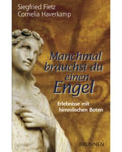 Manchmal brauchst du einen Engel