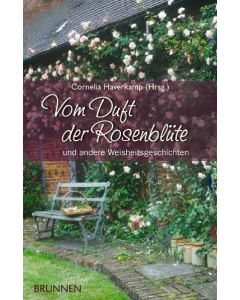 Vom Duft der Rosenblüte