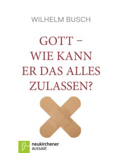 Gott - wie kann er das alles zulassen?