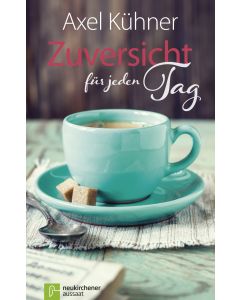 Zuversicht für jeden Tag