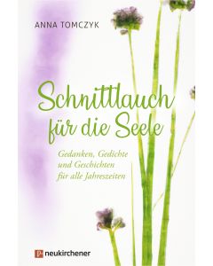 Schnittlauch für die Seele