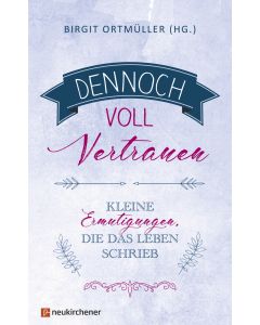 Dennoch voll Vertrauen