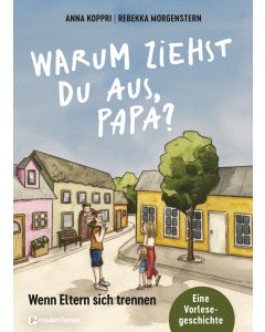 Warum ziehst du aus, Papa?