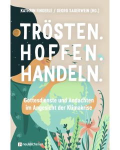 Trösten. Hoffen. Handeln