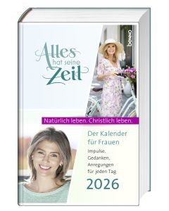 Alles hat seine Zeit 2025 - Der Kalender für Frauen