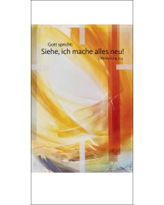 Faltkarte 10 Ex. 'Siehe, ich mache alles neu!               Offenbarung 21,5