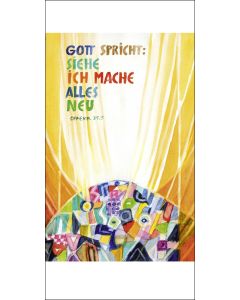 Faltkarte 10 Ex. 'Siehe, ich mache alles neu!               Offenbarung 21,5'