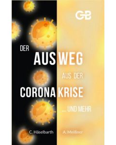 Der Ausweg aus der Corona-Krise ... und mehr