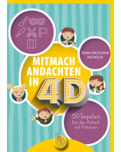 Mitmachandachten in 4D