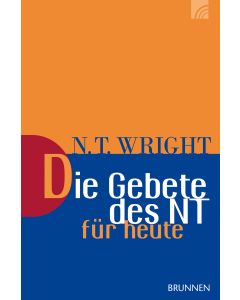 Die Gebete des NT für heute