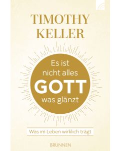 Es ist nicht alles Gott was glänzt