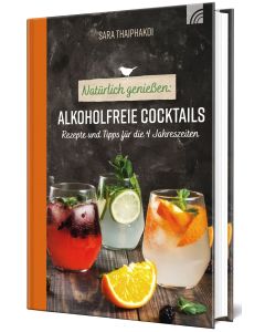 Natürlich genießen: Alkoholfreie Cocktails