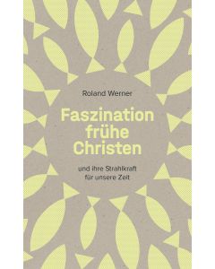 Faszination frühe Christen