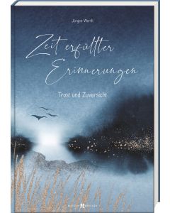 Zeit erfüllter Erinnerungen