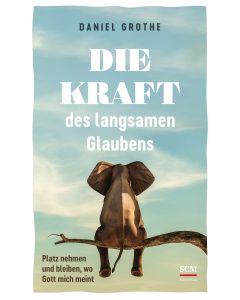 Die Kraft des langsamen Glaubens