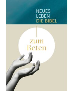 Neues Leben. Die Bibel zum Beten