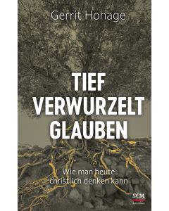 Tief verwurzelt glauben