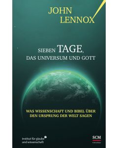 Sieben Tage, das Universum und Gott