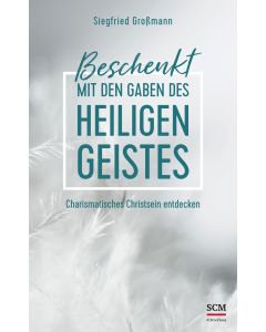 Beschenkt mit den Gaben des Heiligen Geistes