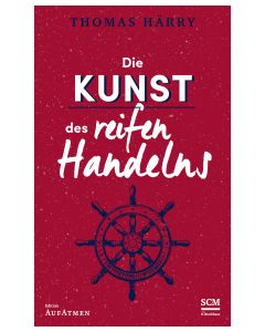 Die Kunst des reifen Handelns