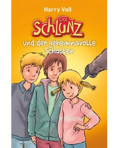 Der Schlunz und der geheimnisvolle Schatten