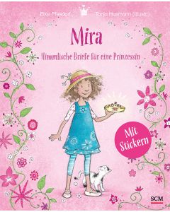 Mira - Himmlische Briefe für eine Prinzessin