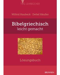 Bibelgriechisch leicht gemacht - Lösungsbuch