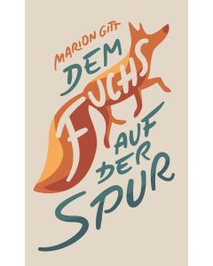 Dem Fuchs auf der Spur