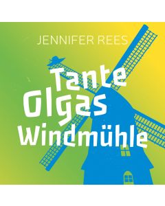 Tante Olgas Windmühle (CD)