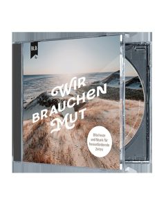 Wir brauchen Mut (CD)