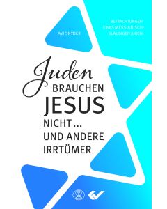 Juden brauchen Jesus nicht ... und andere Irrtümer