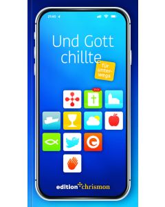 Und Gott chillte - für unterwegs