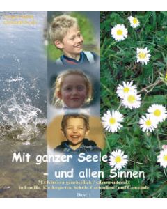 Mit ganzer Seele - und allen Sinnen