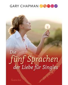 Die 5 Sprachen der Liebe für Singles