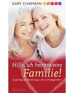 Hilfe, ich heirate eine Familie!