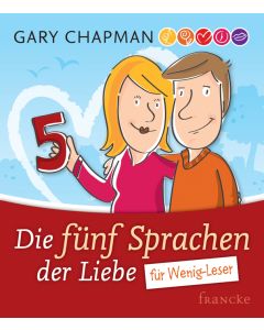 Die 5 Sprachen der Liebe für Wenigleser