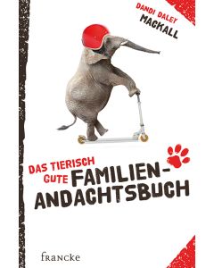 Das tierisch gute Familien-Andachtsbuch