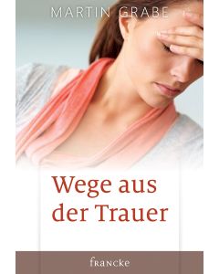 Wege aus der Trauer