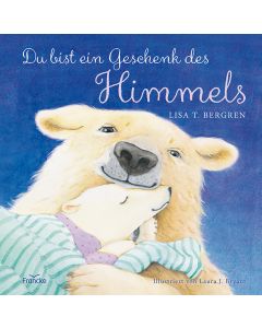 Du bist ein Geschenk des Himmels