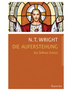 Die Auferstehung des Sohnes Gottes