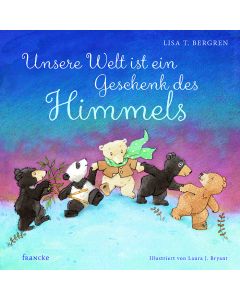 Unsere Welt ist ein Geschenk des Himmels