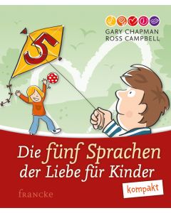 Die 5 Sprachen der Liebe für Kinder