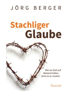 Stachliger Glaube