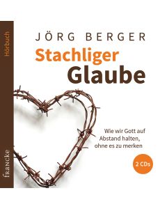 Stachliger Glaube (CD)