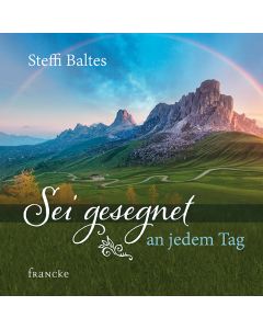 Sei gesegnet an jedem Tag