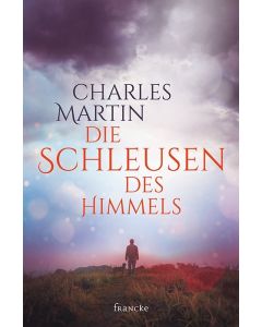 Die Schleusen des Himmels