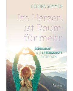 Im Herzen ist Raum für mehr