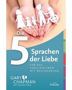 Die 5 Sprachen der Liebe für das Familienleben mit Behinderung