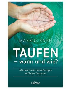 Taufen - wann und wie?