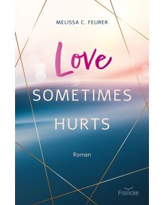 Love Sometimes Hurts